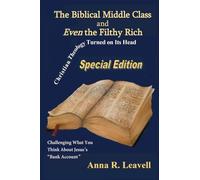 The Biblical Middle Class and Even the Filthy Rich: Special Edition
