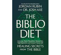 The Biblio Diet: Transforming Your Health the Way God Intended