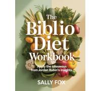 The Biblio Diet Workbook: Apply the Takeaways from Jordan Rubin's Insights