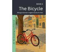 The Bicycle: Bilingual German-English Stories for Kids: 2