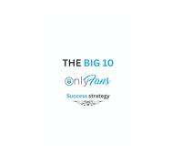 The Big 10 OnlyFans Success Strategy