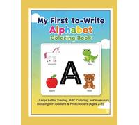 The Big ABC Coloring & Tracing Book for Kids: A Fun Educational Activity Book with Large Letters, Arrow Guides, and Cute Pictures to Color