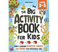 The Big Activity Book for Kids (Ages 3-5): Early Learning Puzzles, Mazes, and Games for Preschool Kids