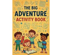 The Big Adventure Activity Book: Great all-around fun for school aged kids with puzzles, coloring, and games.