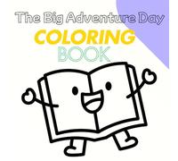 The Big Adventure Day: A Coloring Adventure with a Story to Follow
