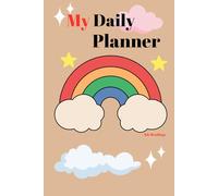 The Big Adventure My Daily Planner for Kids : Plan Your Day, Your Way!: Plan Your Days, Track Your Goals, and Let Your Imagination Shine!