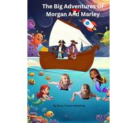 The Big Adventures Of Morgan And Marley