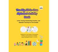 The Big All-in-One Alphabet Activity Book: Letter Tracing, Handwriting Practice, and Alphabet Coloring for First Grades