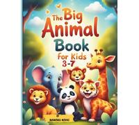 THE BIG ANIMAL BOOK FOR KIDS 3 - 7