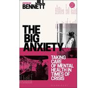 The Big Anxiety: Taking Care of Mental Health in Times of Crisis