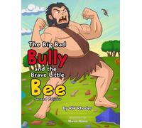 The Big Bad Bully and the Brave Little Bee
