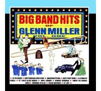 The Big Band Hits Of Glenn Miller - Vol.1