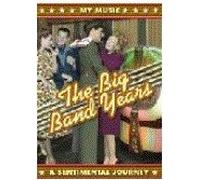 The Big Band Years: A Sentimental Journey