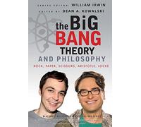 William Irwin The Big Bang Theory and Philosophy (Tascabile)