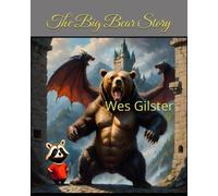 The Big Bear Story - brossura NUOVO Wes A Gilster 28/11/2025