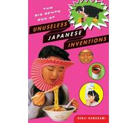 Kenji Kawakami The Big Bento Box of Unuseless Japanese Inventions (Tascabile)