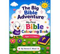 The Big Bible Adventure: My First Bible Colouring Book