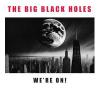 The Big Black Holes We're On (Vinyl LP) 12" Album