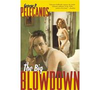 The Big Blowdown - Pelecanos George