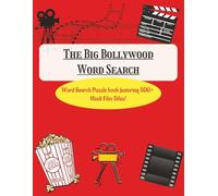 The Big Bollywood Word Search: A Bollywood Word Search Puzzle Book featuring 500+ Hindi film titles/names | Featuring Classic and Modern movies
