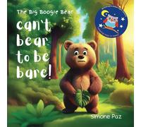 The Big Boogie Bear Can't Bear to be Bare!