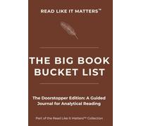 THE BIG BOOK BUCKET LIST: The Doorstopper Edition: A Guided Journal for Analytical Reading