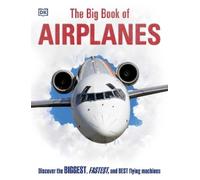 The Big Book of Airplanes (Copertina rigida) DK Big Books