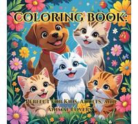 The Big Book of Animals to Color: The Perfect Gift for Kids, Teens, and Adults Who Love Animals