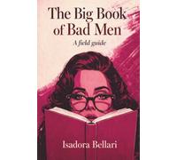 The Big Book of Bad Men: A Field Guide