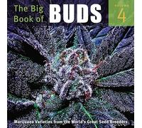 The Big Book of Buds: Marijuana Varieties from the World's Great Seed Breeders