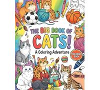 The Big Book Of Cats: A Coloring Adventure