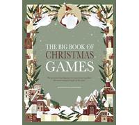 The Big Book of Christmas Games: The Greatest Boardgames to Experience Together on the Most Magical Night of the Year