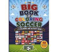 The Big Book of Coloring Soccer: A Coloring and Activity Book