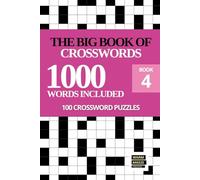 The Big Book of Crosswords for Adults: 100 General Knowledge Themed Crosswords for all Times and Ages - Large Print Puzzle for Adults and Seniors