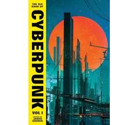 The Big Book of Cyberpunk Vol. 1: volume one