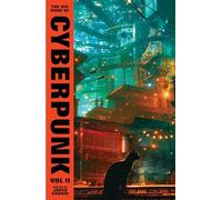 The Big Book of Cyberpunk Vol. 2: volume two
