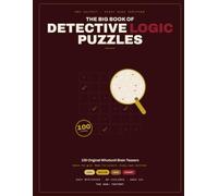 The Big Book of Detective Logic Puzzles: 100 Original Whodunit Brain Teasers