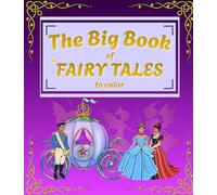 The Big Book of Fairy Tales: to color