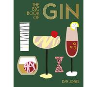 The Big Book of Gin: How to drink and enjoy gin