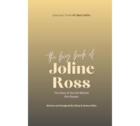 The Big Book of Joline Ross: Everything Joline + Other Random Stuff