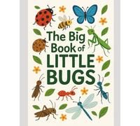 The Big Book of Little Bugs: A Fun Insect Coloring and Activity Book for Kids Ages 2-6