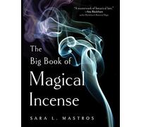 Sara L. Mastros The Big Book of Magical Incense (Tascabile)