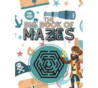 The Big Book Of Mazes For Kids: Maze Activity Book For Kids | More Than 118 Hexagonal Mazes