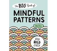 The BIG Book of Mindful Patterns: Large coloring book for adults, featuring bold and easy patterns designed for rest and recovery