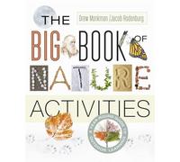 The Big Book of Nature Activities: A Year-Round Guide to Outdoor Learning
