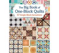 The Big Book of One-Block Quilts: 57 Single-Block Sensations