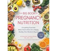 Stephanie Middleberg The Big Book of Pregnancy Nutrition (Tascabile)