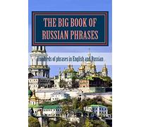 The Big Book of Russian Phrases: Volume 1