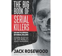 Jack Rosewood The Big Book of Serial Killers (Tascabile)