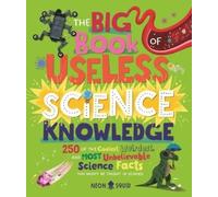 The Big Book of Useless Science Knowledge (Copertina rigida) Useless Knowledge